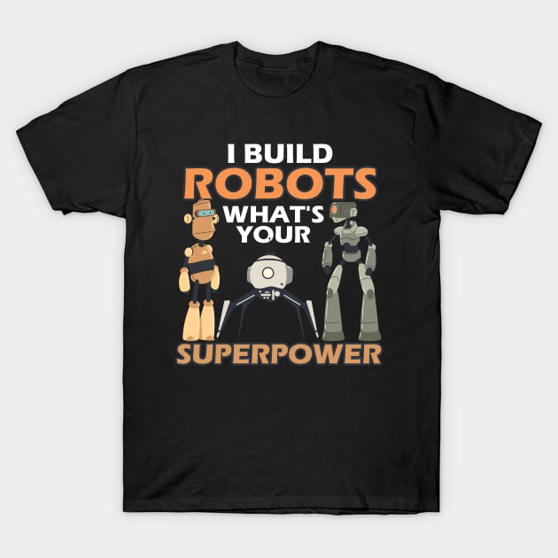 robot, robotics, robot science, robot battle design T-Shirt by theanimaldude